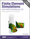 Finite Element Simulations with ANSYS Workbench 18 small book cover