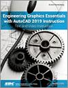 Engineering Graphics Essentials with AutoCAD 2019 Instruction small book cover