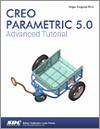 Creo Parametric 5.0 Advanced Tutorial small book cover