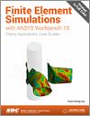 Finite Element Simulations with ANSYS Workbench 19 small book cover