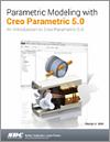 Parametric Modeling with Creo Parametric 5.0 small book cover