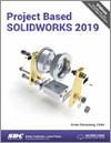 Project Based SOLIDWORKS 2019 small book cover