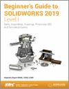 Beginner's Guide to SOLIDWORKS 2019 - Level I small book cover