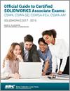 Official Guide to Certified SOLIDWORKS Associate Exams: CSWA, CSWA-SD, CSWSA-FEA, CSWA-AM small book cover