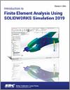 Introduction to Finite Element Analysis Using SOLIDWORKS Simulation 2019 small book cover