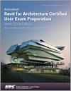 Autodesk Revit for Architecture Certified User Exam Preparation (Revit 2019 Edition) small book cover