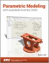 Parametric Modeling with Autodesk Inventor 2020 small book cover