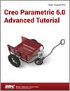 Creo Parametric 6.0 Advanced Tutorial small book cover