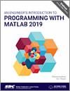 An Engineer's Introduction to Programming with MATLAB 2019 small book cover
