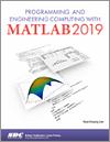 Programming and Engineering Computing with MATLAB 2019 small book cover