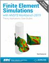 Finite Element Simulations with ANSYS Workbench 2019 small book cover