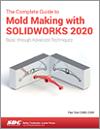 The Complete Guide to Mold Making with SOLIDWORKS 2020 small book cover