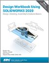 Design Workbook Using SOLIDWORKS 2020 small book cover