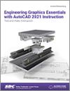 Engineering Graphics Essentials with AutoCAD 2021 Instruction small book cover