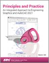 Principles and Practice An Integrated Approach to Engineering Graphics and AutoCAD 2021 small book cover