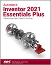 Autodesk Inventor 2021 Essentials Plus small book cover