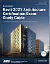 Autodesk Revit 2021 Architecture Certification Exam Study Guide small book cover