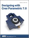 Designing with Creo Parametric 7.0 small book cover