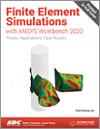Finite Element Simulations with ANSYS Workbench 2020 small book cover