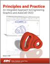 Principles and Practice An Integrated Approach to Engineering Graphics and AutoCAD 2022 small book cover