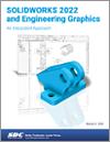 SOLIDWORKS 2022 and Engineering Graphics small book cover