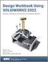 Design Workbook Using SOLIDWORKS 2022 small book cover