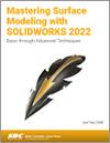 Mastering Surface Modeling with SOLIDWORKS 2022 small book cover