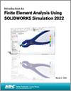 Introduction to Finite Element Analysis Using SOLIDWORKS Simulation 2022 small book cover