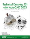 Technical Drawing 101 with AutoCAD 2023 small book cover