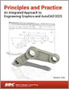 Principles and Practice An Integrated Approach to Engineering Graphics and AutoCAD 2023 small book cover