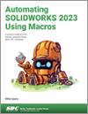Automating SOLIDWORKS 2023 Using Macros small book cover