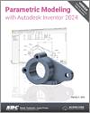 Parametric Modeling with Autodesk Inventor 2024 small book cover