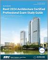 Autodesk Revit 2024 Architecture Certified Professional Exam Study Guide small book cover