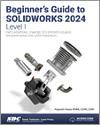 Beginner's Guide to SOLIDWORKS 2024 - Level I small book cover