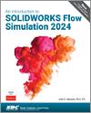 An Introduction to SOLIDWORKS Flow Simulation 2024 small book cover