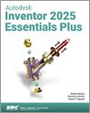 Autodesk Inventor 2025 Essentials Plus small book cover