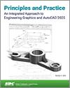 Principles and Practice An Integrated Approach to Engineering Graphics and AutoCAD 2025 small book cover