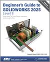 Beginner's Guide to SOLIDWORKS 2025 - Level II small book cover