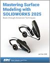 Mastering Surface Modeling with SOLIDWORKS 2025 small book cover