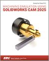 Machining Simulation Using SOLIDWORKS CAM 2025 small book cover