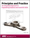 Principles and Practice An Integrated Approach to Engineering Graphics and AutoCAD 2026 small book cover