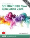 An Introduction to SOLIDWORKS Flow Simulation 2026 small book cover