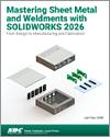 Mastering Sheet Metal and Weldments with SOLIDWORKS 2026 small book cover