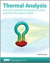 Thermal Analysis with SOLIDWORKS Simulation 2026 and Flow Simulation 2026 small book cover