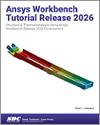 Ansys Workbench Tutorial Release 2026 small book cover