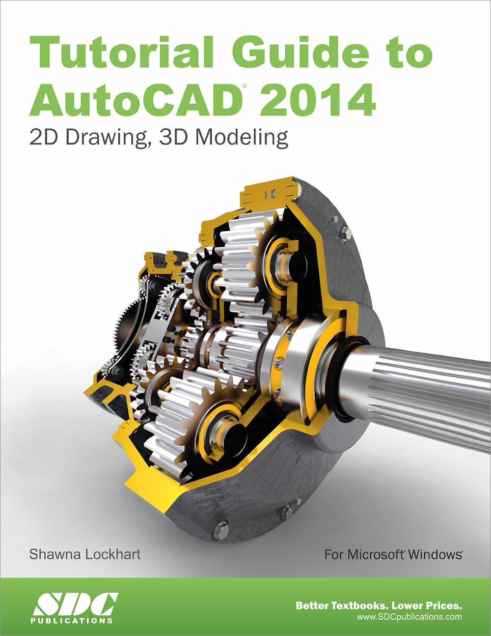 Tutorial Guide To AutoCAD 2014, Book 9781585037902 - SDC Publications