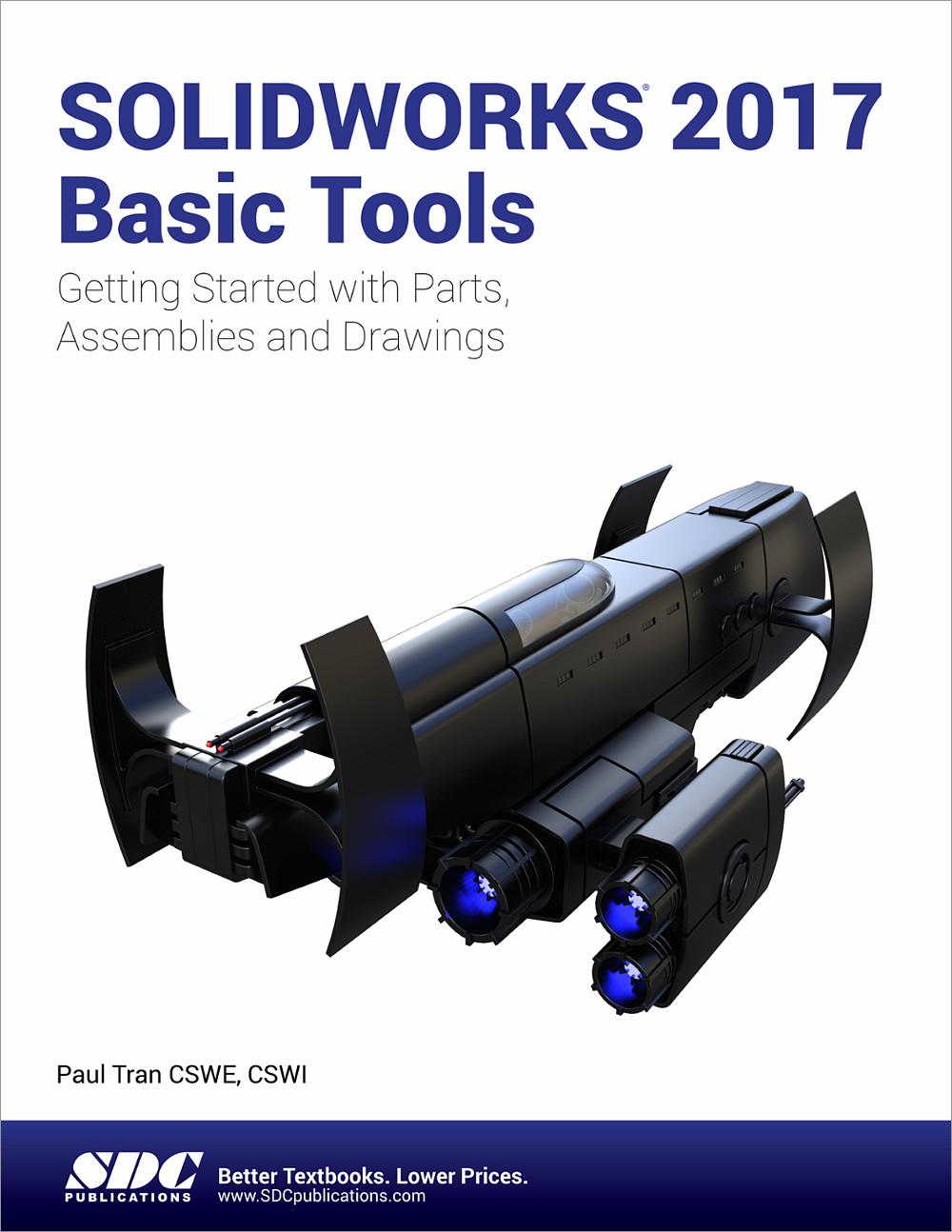 SOLIDWORKS 2017 Basic Tools, Book 9781630570583 SDC Publications