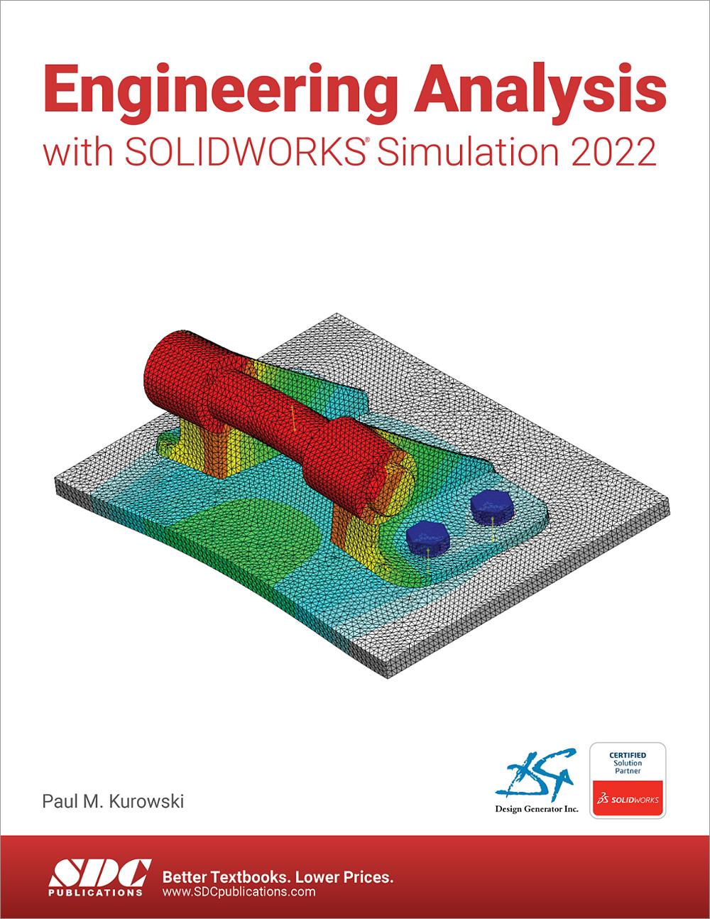 Engineering Analysis with SOLIDWORKS Simulation 2022, Book