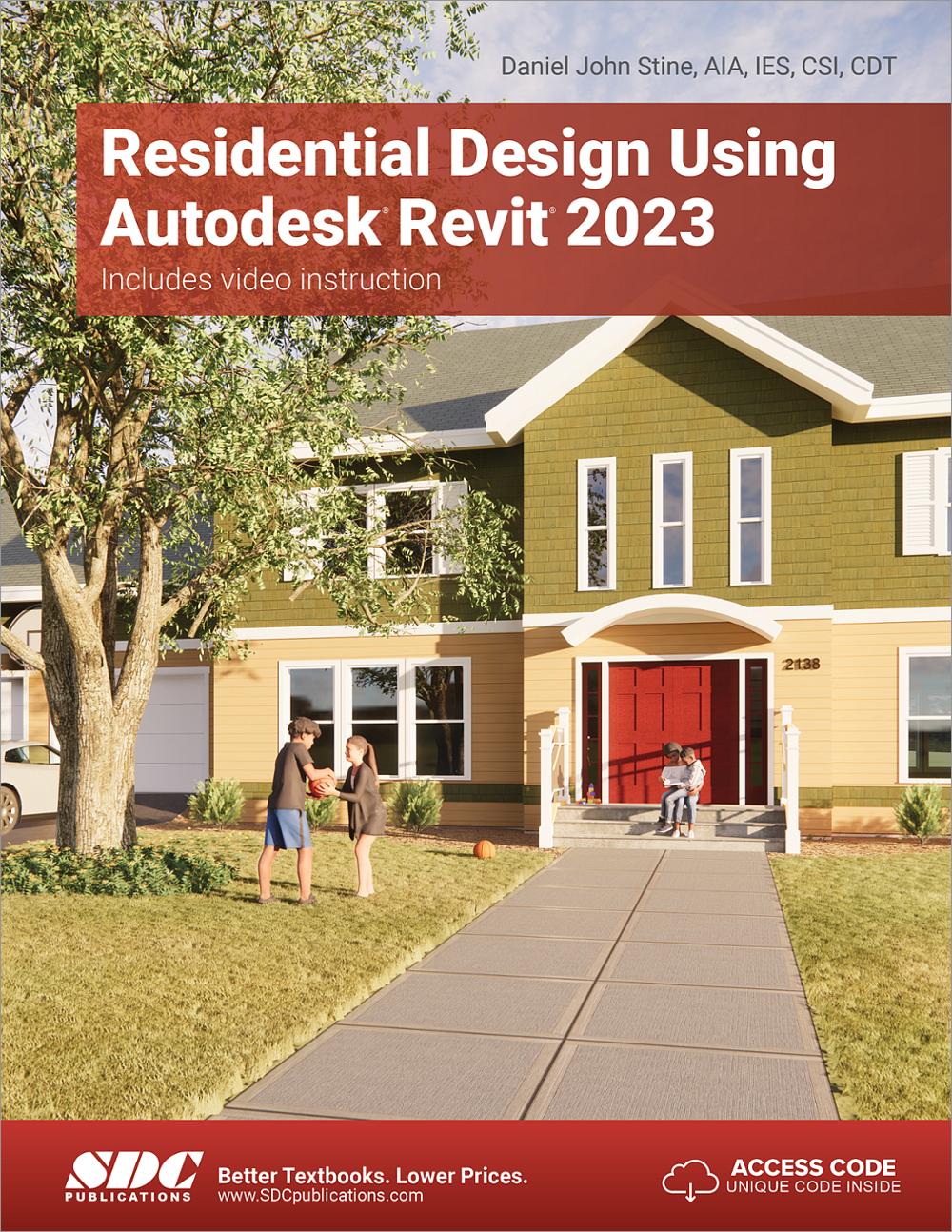 Residential Design Using Autodesk Revit 2023, Book 9781630575076 SDC