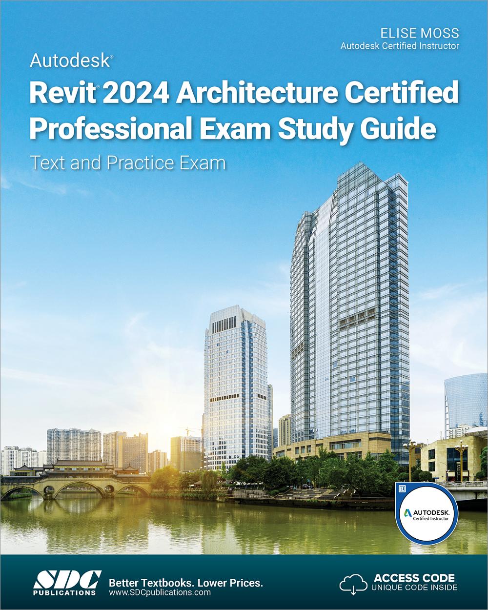 Autodesk Revit 2024 Architecture Certified Professional Exam Study Guide, Book 9781630575977